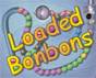 Loaded Bonbons